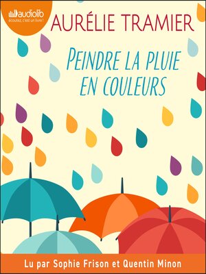 cover image of Peindre la pluie en couleurs